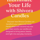 Illuminate Your Life with Shivora Candles