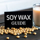 A Guide to Soy Candles Wax for Your Home