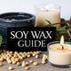 The Ultimate Guide to Soy Wax in Candles - Shivora Candles